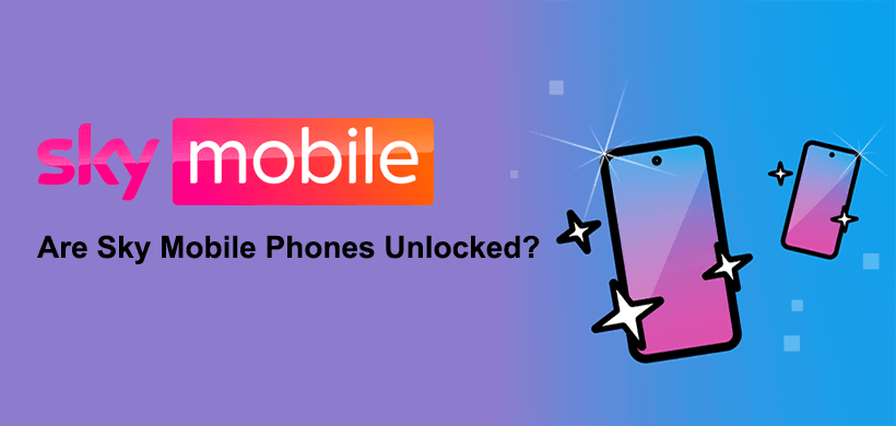 Are Sky Mobile Phones Unlocked to Any Network?